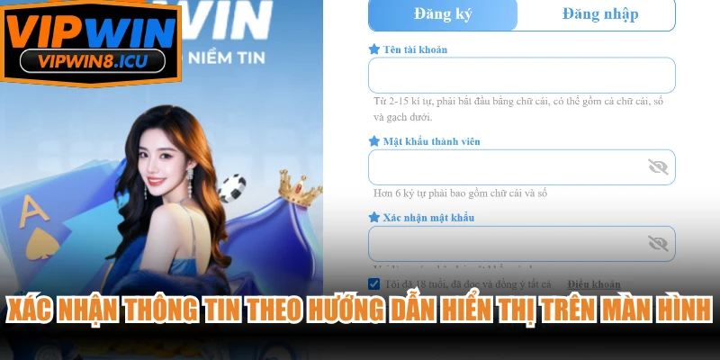 Xác nhận thông tin theo hướng dẫn được hiển thị trên màn hình