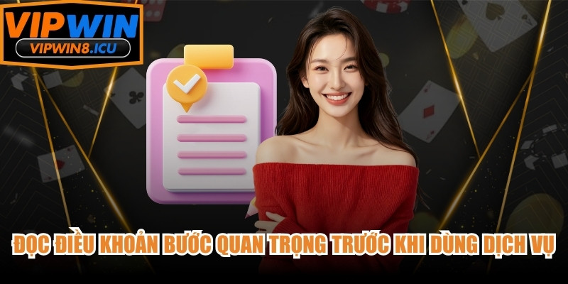 Đọc điều khoản là bước quan trọng trước khi sử dụng dịch vụ