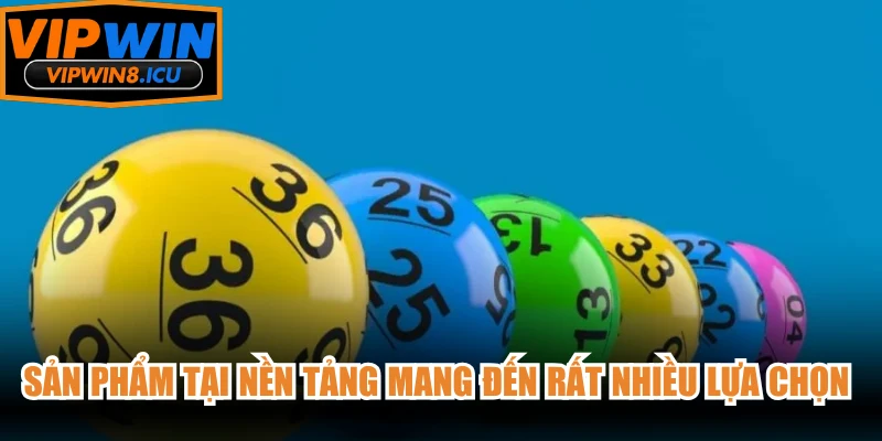 Sản phẩm tại nền tảng mang đến rất nhiều lựa chọn phù hợp với người dùng